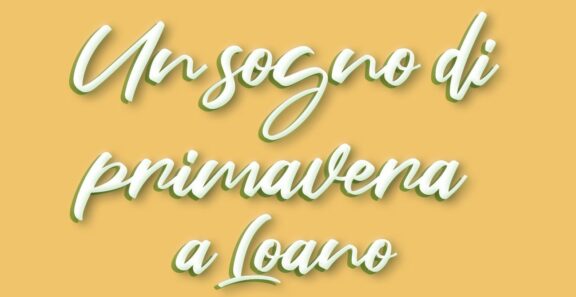 Sogno Primavera Loano